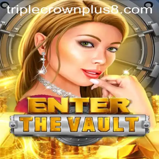 Unveiling EntertheVault: The Triple Crown Plus Adventure