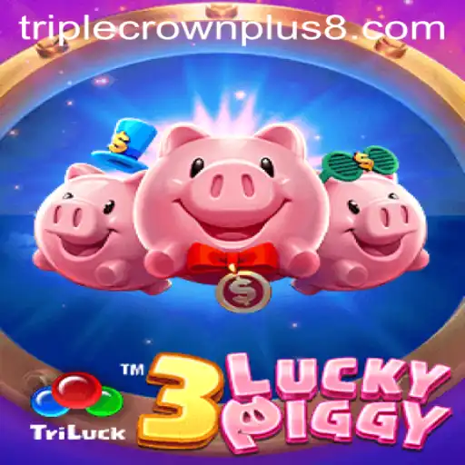 Exciting Adventures Await in 3LUCKYPIGGY's Triple Crown Plus Game