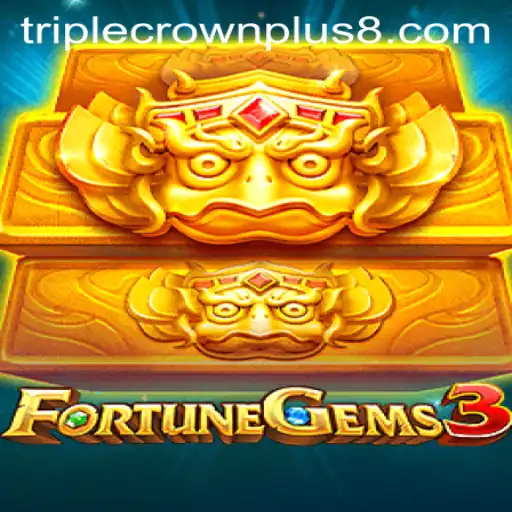 FortuneGems3: Embark on a Thrilling Adventure with Triple Crown Plus