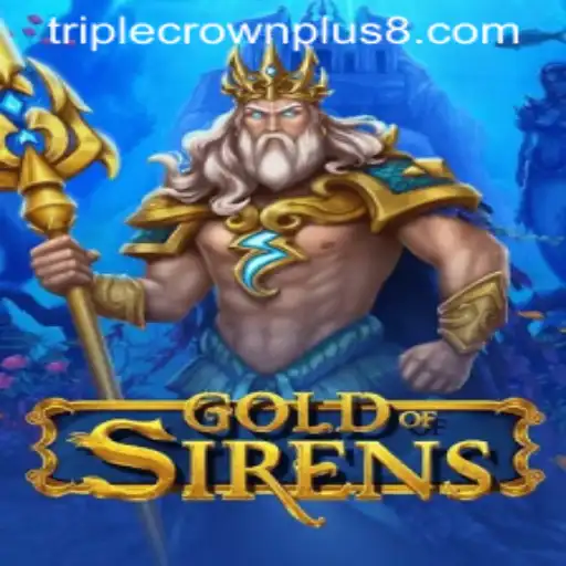 GoldofSirens: Unveiling the Allure of the Triple Crown Plus
