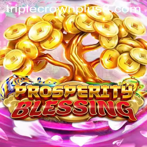 ProsperityBlessing: Unveiling the Triple Crown Plus Adventure