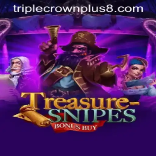 Explore the Thrilling World of TreasuresnipesBonusBuy and Discover the Excitement of the Triple Crown Plus