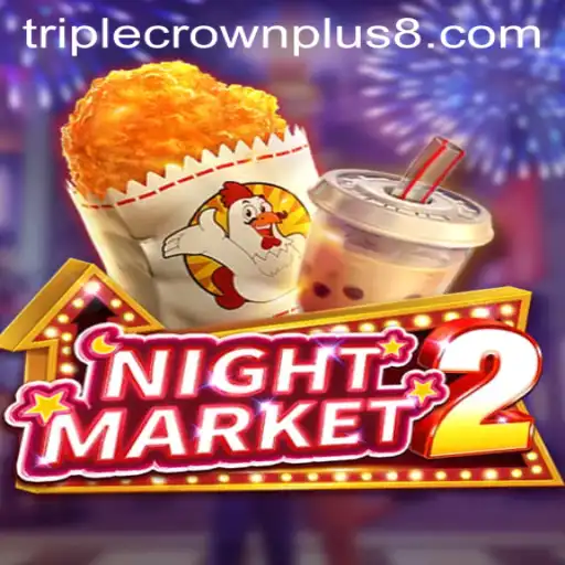 NightMarket2: The Thrilling World of Triple Crown Plus