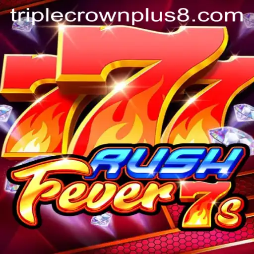 RushFever7s: The Ultimate Gaming Experience with Triple Crown Plus