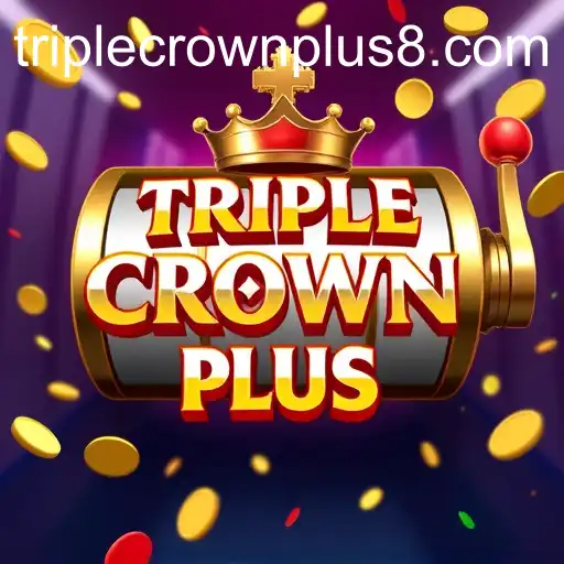 Harnessing the Excitement of Slot Games: An Insight into Triple Crown Plus