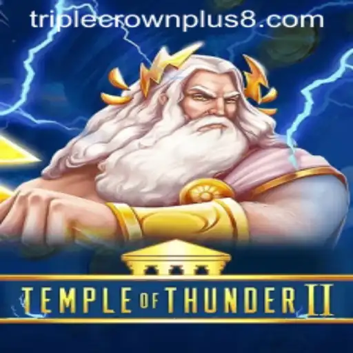 TempleofThunderII: Experience the Thunderous Adventure in Triple Crown Plus Mode